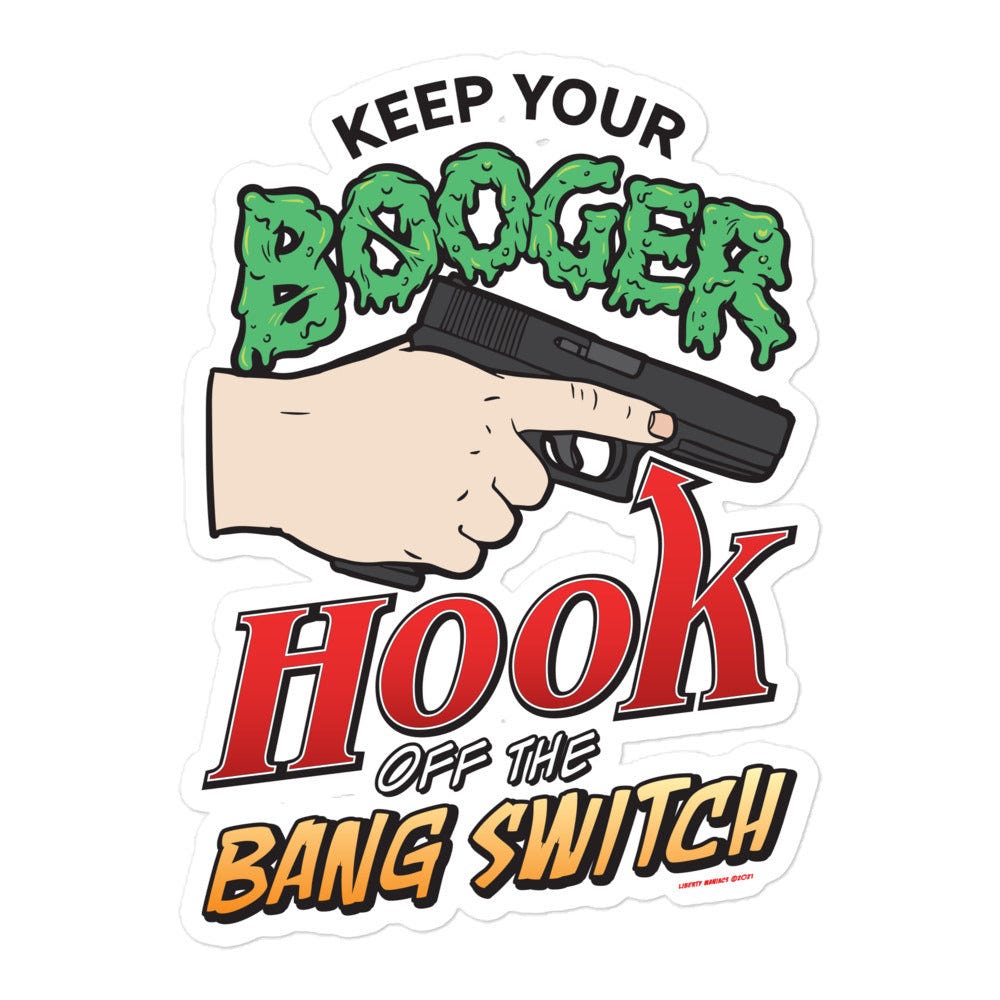 Keep Your Booger Hook Off the Bang Switch Sticker - Liberty ...