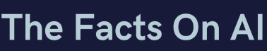 The Facts On AI