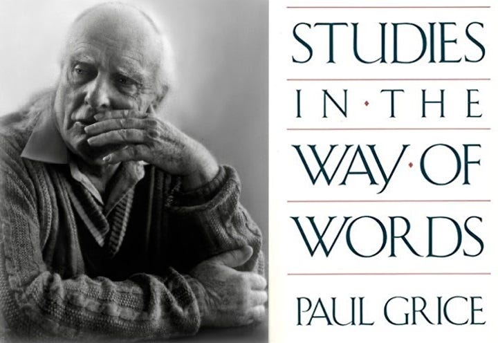 Gricean Conversational Implicature: What We Say and What We Mean –  1000-Word Philosophy: An Introductory Anthology