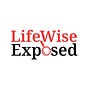 LifeWise Exposed
