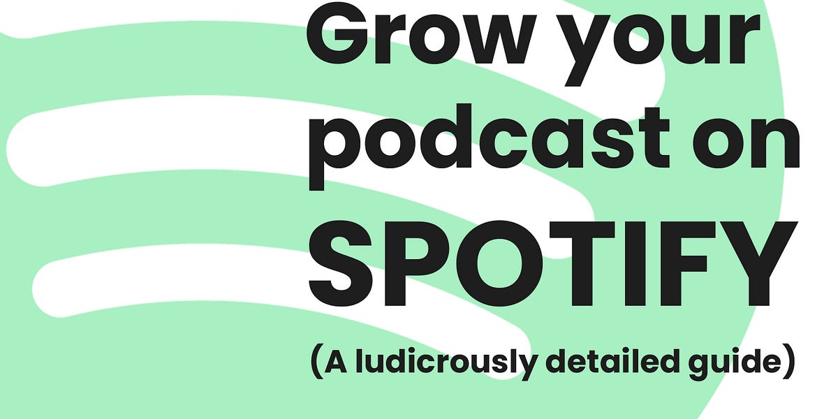How to grow a podcast on Spotify | EXPERT GUIDE