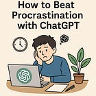 ☕🤖Tutorial: How to Beat Procrastination with ChatGPT