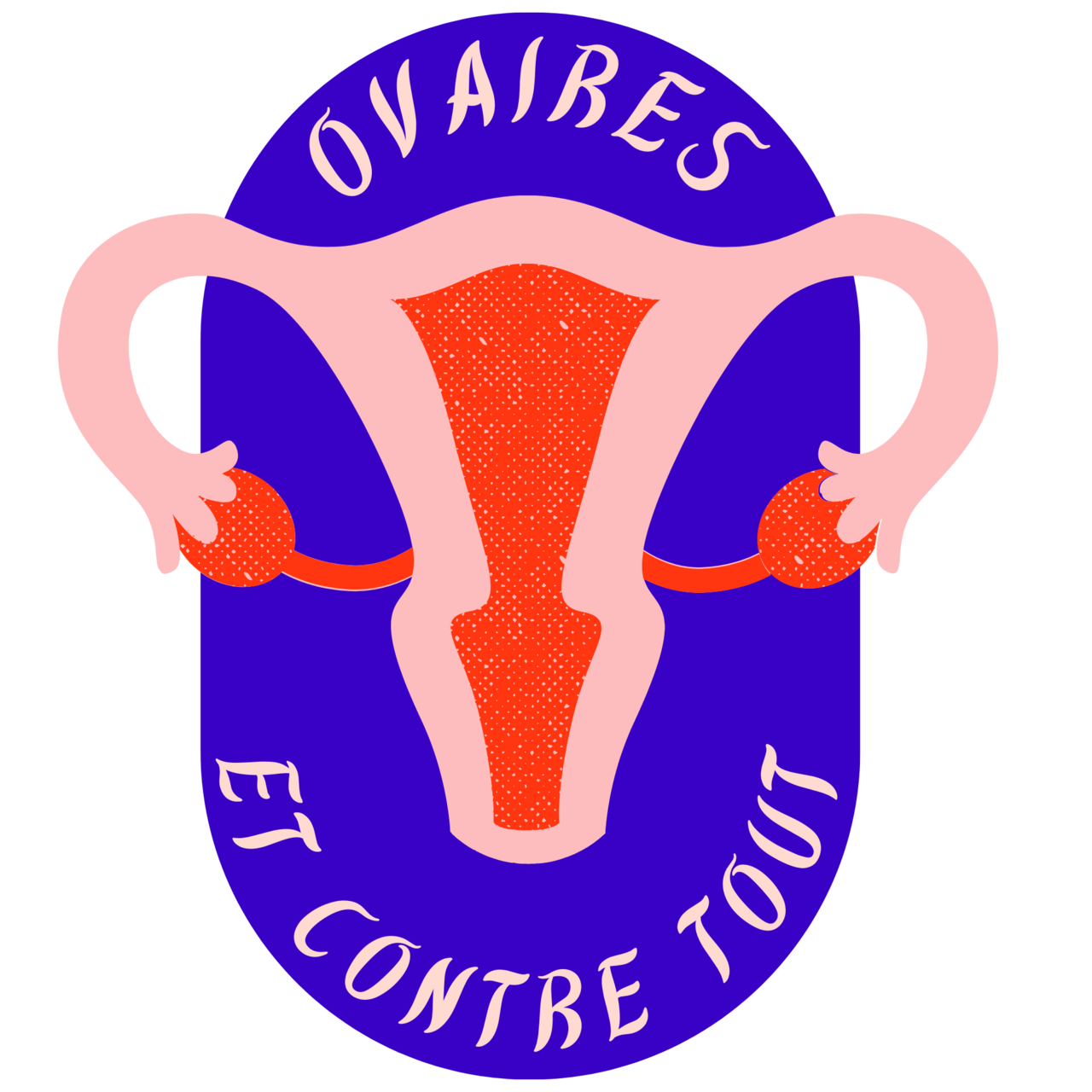 Ovaires et contre tout