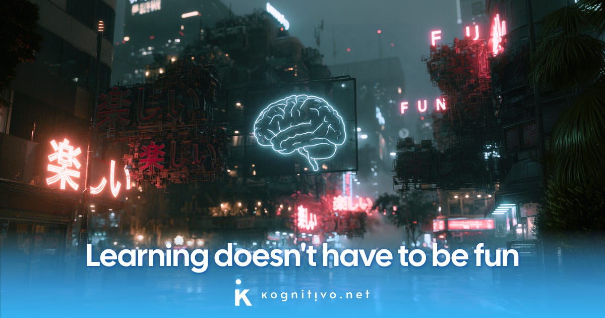 Banner representing the idea that learning doesn't have to be fun. Banner representing the idea that learning doesn't have to be fun.