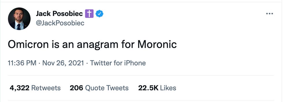 Jack Posobiec tweet: Omicron is an anagram for Moronic Jack Posobiec tweet: Omicron is an anagram for Moronic