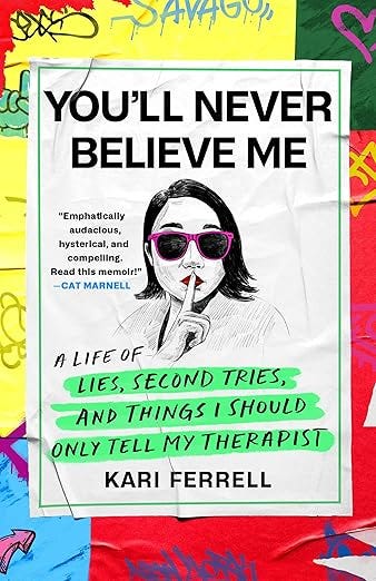 memoir you'll never believe me Kari Ferrell hipster grifter