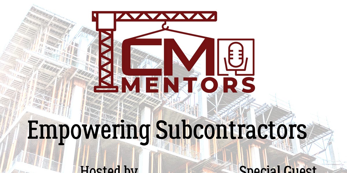 Advice from a GC to Empower Subcontractors