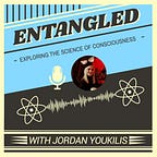 Entangled Podcast
