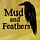 Mud and Feathers