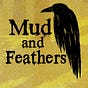 Mud and Feathers