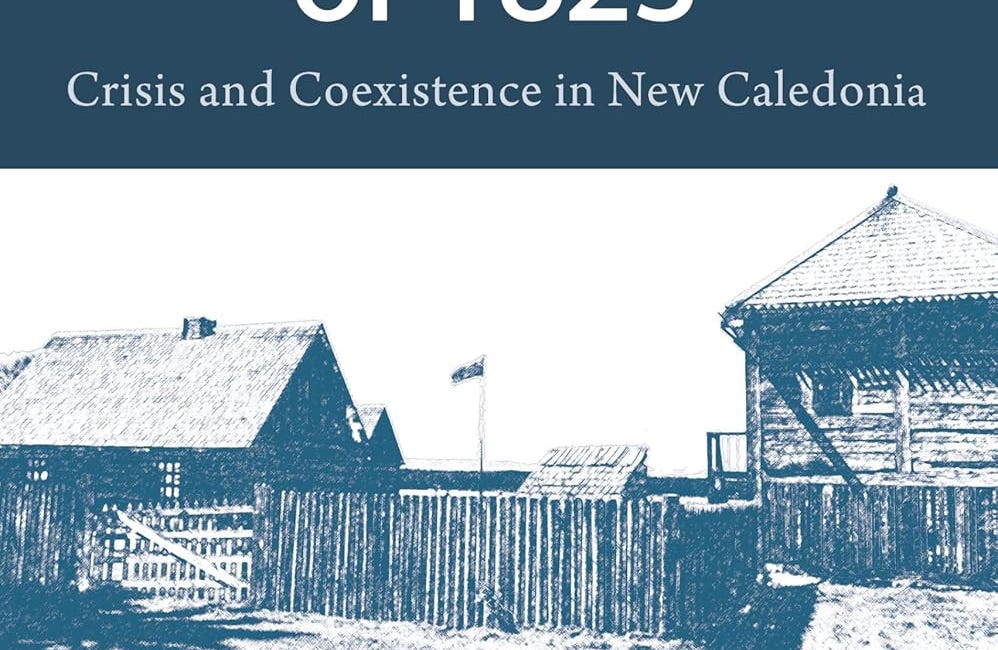 The Fort George Murders of 1823: Crisis and Coexistence in New Caledonia by Geoff Mynett