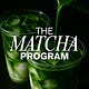 The Matcha Program