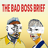 The Bad Boss Brief