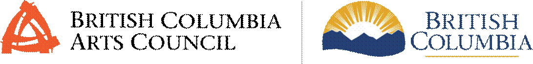 Logo of the British Columbia Arts Council and the Ministry of Tourism, Arts, Culture and Sport Logo of the British Columbia Arts Council and the Ministry of Tourism, Arts, Culture and Sport