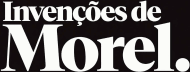 Invenções de Morel.