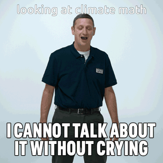 Animated GIF captioned "looking at climate math". A man in a navy polo shirt stands against a plain white backdrop and wails, with the caption "I CANNOT TALK ABOUT IT WITHOUT CRYING".