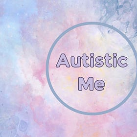Autistic Me