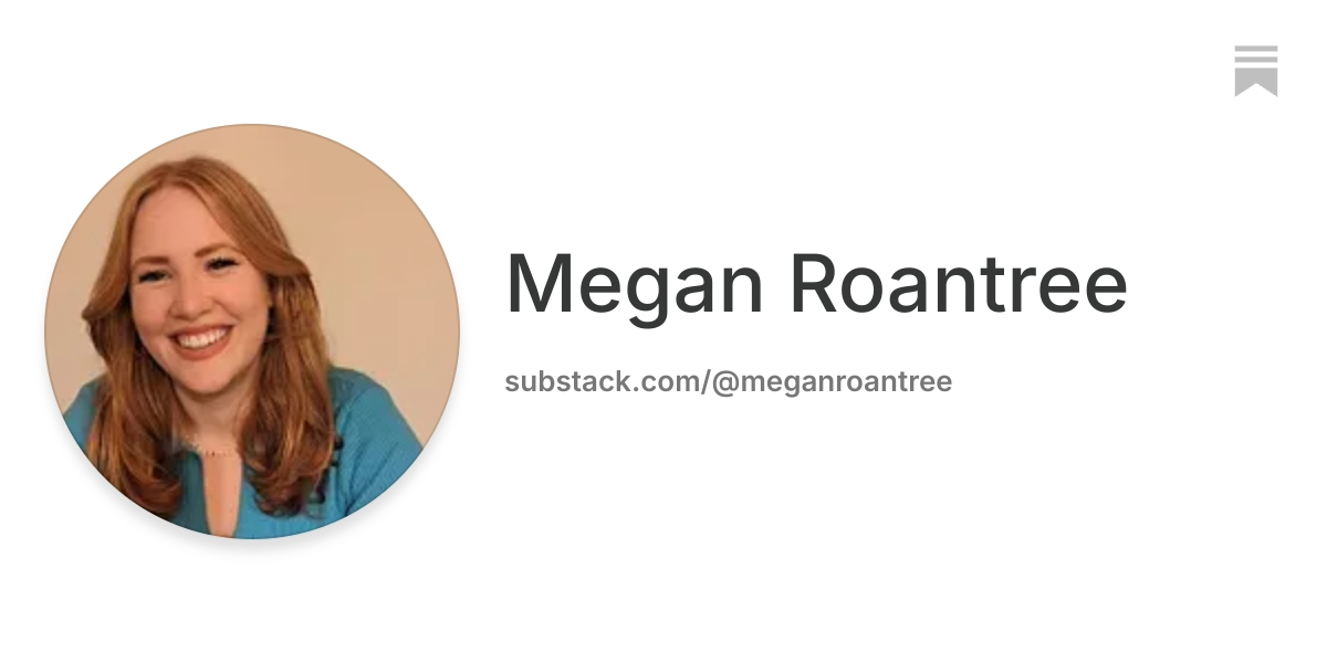 Megan Roantree | Substack