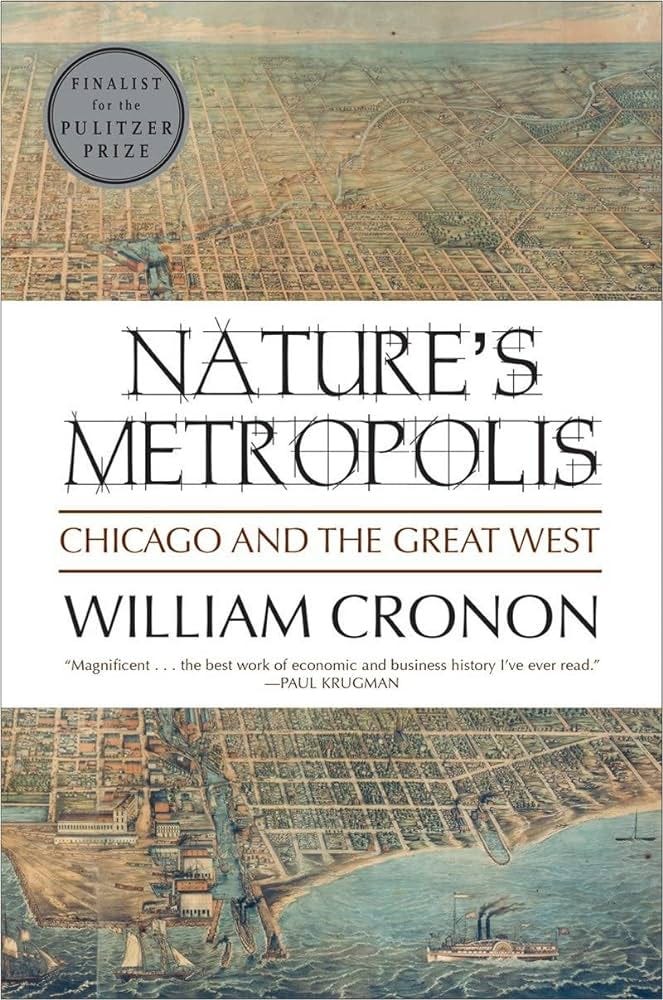 Nature's Metropolis: Chicago and... by Cronon, William
