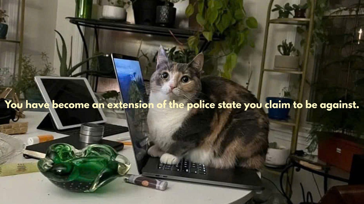 Untrusting Cop Some Of You Are Engaging in Cop Behavior. - by anna
