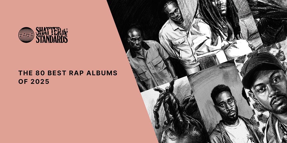 Good Rapper Songs The 80 Best Rap Albums of 2025 - Shatter the Standards