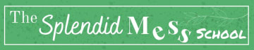 The Splendid Mess School
