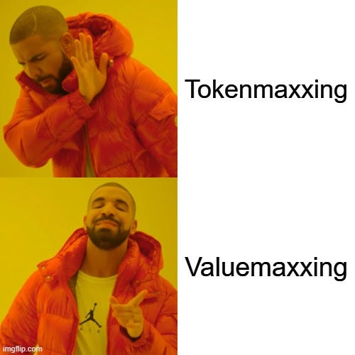 We want value, not the highest number of tokens We want value, not the highest number of tokens