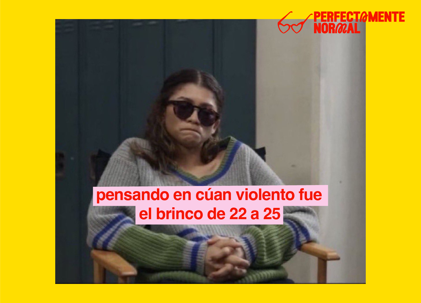 pensando en cuán violento fue el brinco de 22 a 25