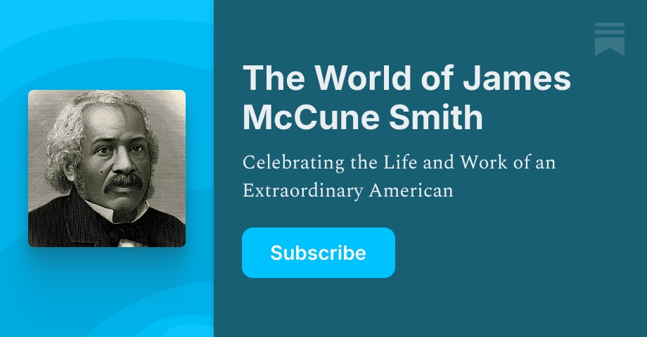 The World of James McCune Smith | Amy M Cools | Substack