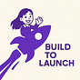 Build to Launch