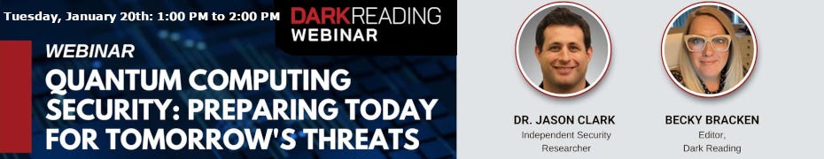 Quantum Computing Security: Preparing Today for Tomorrow's Threats (Jan. 20th)