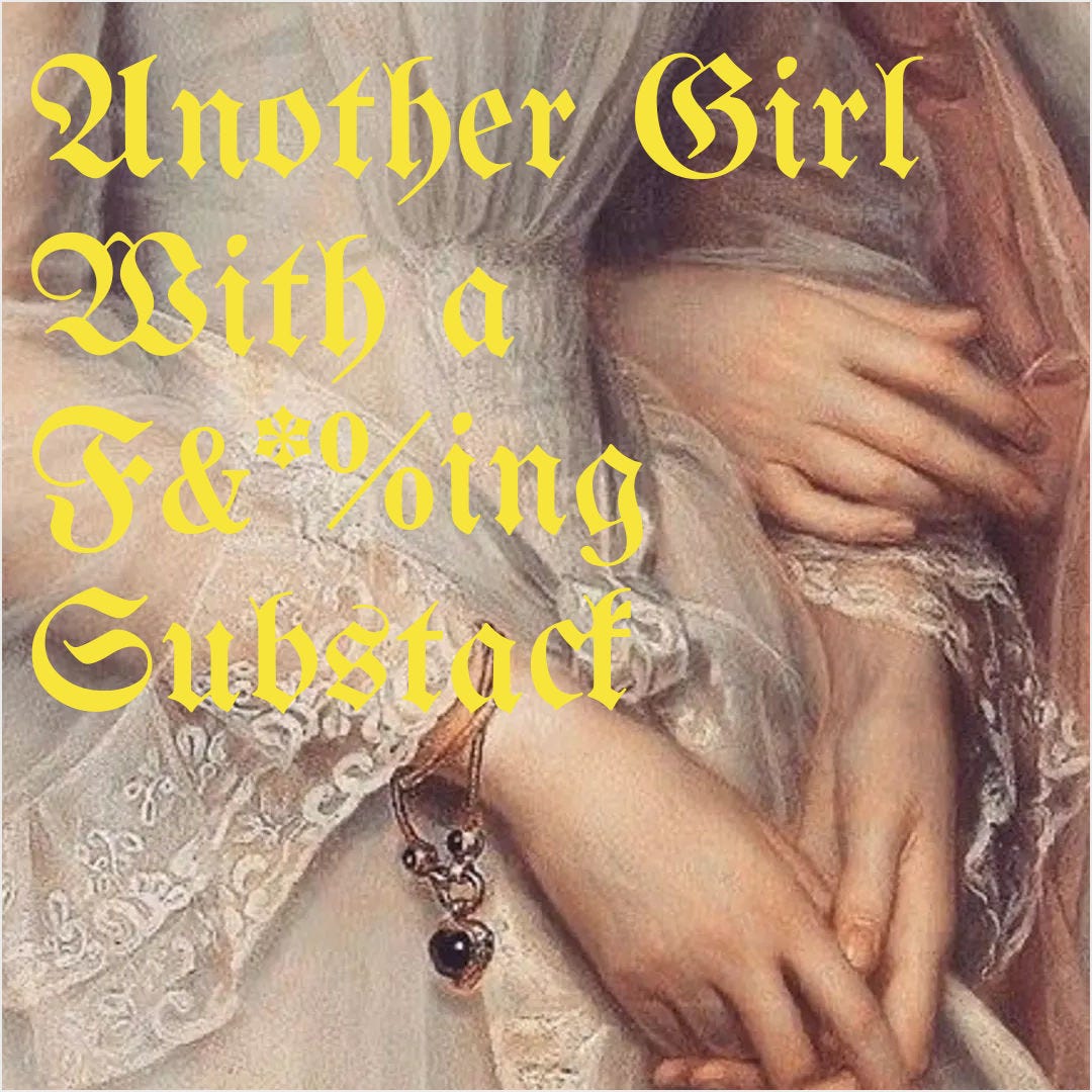 Another Girl With a F&*%ing Substack