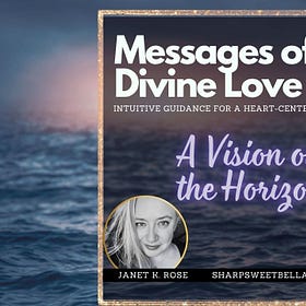 A Vision on the Horizon (Messages of Divine Love)