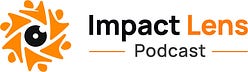 Impact Lens Podcast