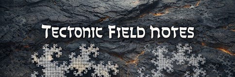 Tectonic Field Notes