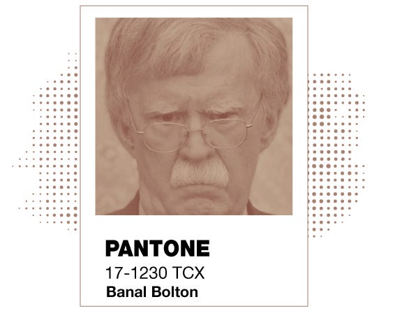 Tan Pantone swatch with John Bolton’s angry face on it