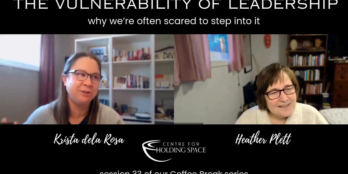 The vulnerability of leadership - by Heather Plett