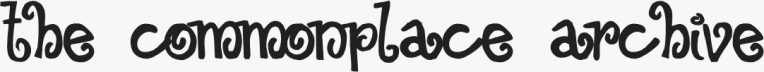 the commonplace archive