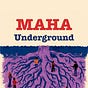 MAHA Underground