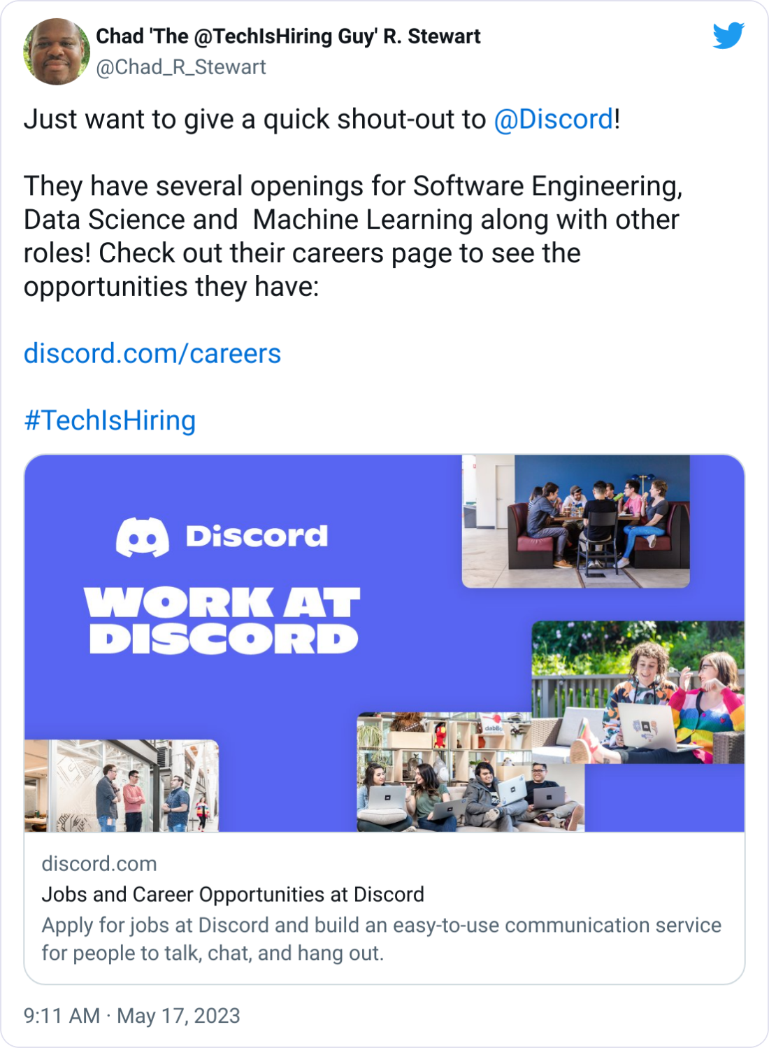 Chad 'The @TechIsHiring Guy' R. Stewart @Chad_R_Stewart Just want to give a quick shout-out to @Discord ! They have several openings for Software Engineering, Data Science and Machine Learning along with other roles! Check out their careers page to see the opportunities they have: https://discord.com/careers #TechIsHiring Chad 'The @TechIsHiring Guy' R. Stewart @Chad_R_Stewart Just want to give a quick shout-out to @Discord ! They have several openings for Software Engineering, Data Science and Machine Learning along with other roles! Check out their careers page to see the opportunities they have: https://discord.com/careers #TechIsHiring