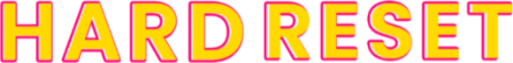 Hard Reset