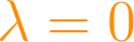 \lambda = 0