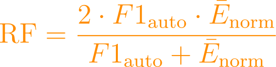 \text{RF} = \frac{2 \cdot F1_{\text{auto}} \cdot \bar{E}_{\text{norm}}}{F1_{\text{auto}} + \bar{E}_{\text{norm}}}