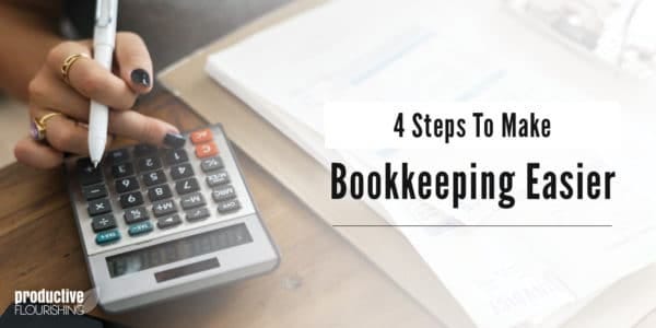 Woman typing on a calculator. Text overlay: 4 Steps to Make Bookkeeping Easier Woman typing on a calculator. Text overlay: 4 Steps to Make Bookkeeping Easier