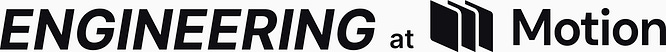 Engineering at Motion