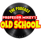 Professor Mikey's OLD SCHOOL