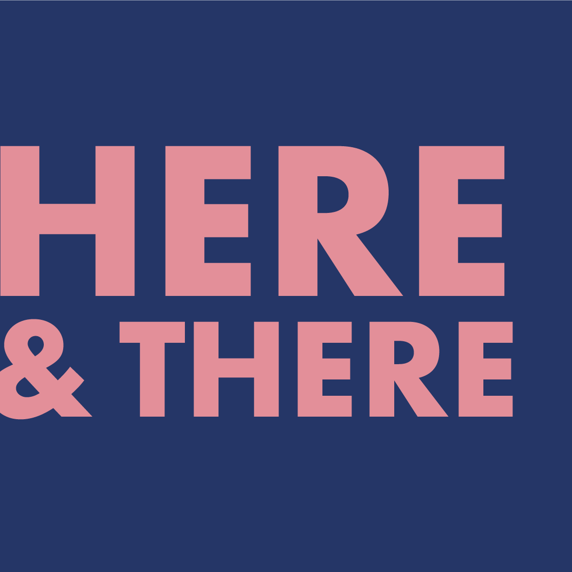 Here & There Newsletter