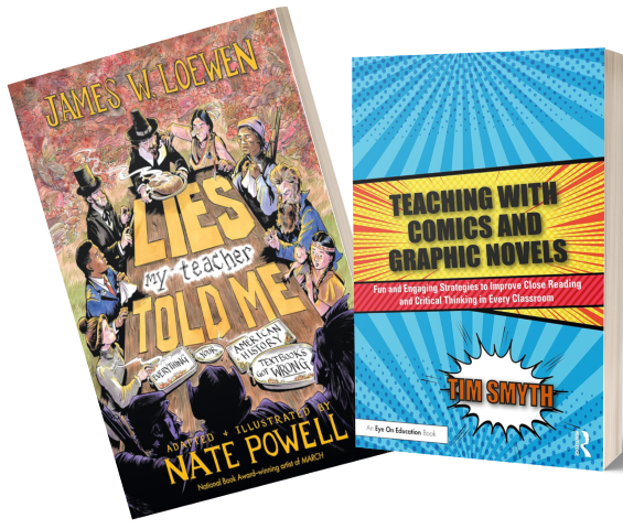 Lies My Teacher Told Me and Teaching With Comics and Graphic Novels