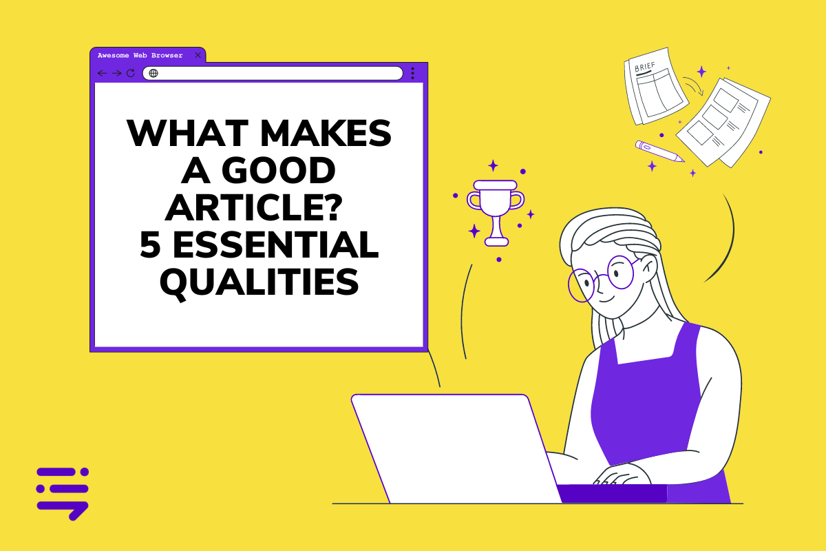 What Makes a Good Article? 5 Essential Qualities - Content @ Scale What Makes a Good Article? 5 Essential Qualities - Content @ Scale