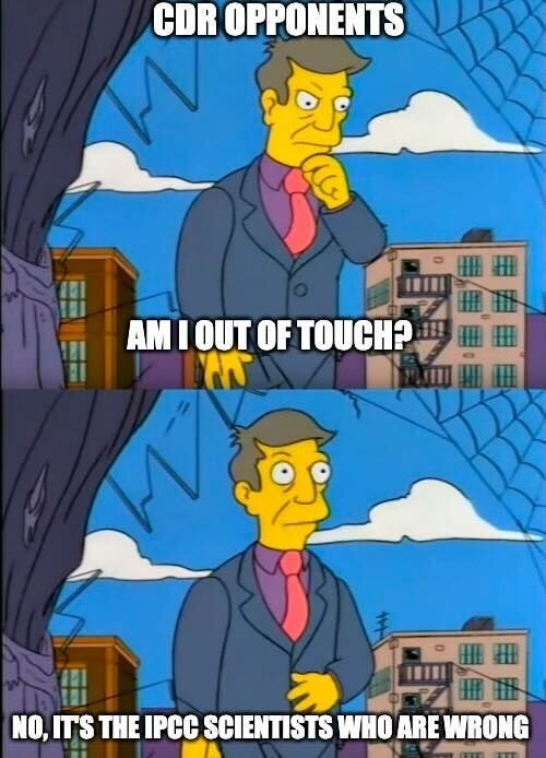 Two-panel Simpsons meme of Principal Skinner. Top label: "CDR OPPONENTS". Panel 1: "AM I OUT OF TOUCH?" Panel 2: "NO, IT'S THE IPCC SCIENTISTS WHO ARE WRONG"